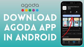 How to Download Agoda App on Android  Install Agoda Easily 2024 [upl. by Ellerahc]