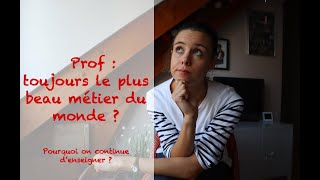 Prof  toujours le plus beau métier du monde [upl. by Nomrah]