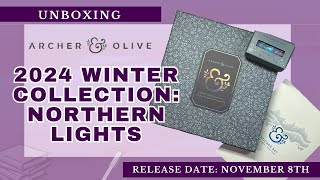 Unboxing Archer amp Olive Winter 2024 Collection  Northern Lights [upl. by Aniretac255]