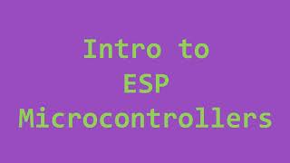 ESP Microcontrollers [upl. by Adnirod]