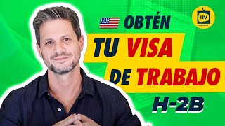 🇺🇸 Visa de Trabajo de Estados Unidos H2B ¿Cómo obtenerla 🚀 trabajo [upl. by Airalednac359]