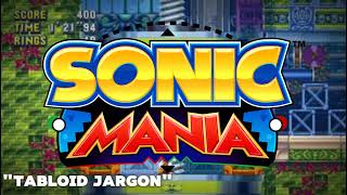 quotTabloid Jargonquot Press Garden Zone Act 1  Sonic Mania Remix [upl. by Ial]