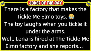 🤣 𝗕𝗘𝗦𝗧 𝗝𝗢𝗞𝗘 𝗢𝗙 𝗧𝗛𝗘 𝗗𝗔𝗬 👉 There is a factory that makes the Tickle Me Elmo toys 😂 𝙁𝙪𝙣𝙣𝙮 𝙅𝙤𝙠𝙚𝙨 [upl. by Utimer]