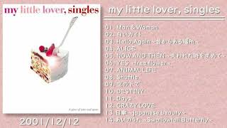 【作業用テレワーク】My Little Lover シングルス  マイリトルラバー シングル  マイラバ シングル CD ベスト コレクション [upl. by Olodort]