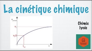 Les bases de la cinétique chimique [upl. by Ymaj]