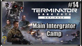 Terminator Dark Fate Defiance  Main Intergrator Camp 14 [upl. by Sukramaj429]