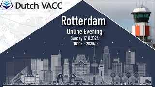 Vatsim Dutch VACC EHRD 20241117 Rotterdam Online Evening timelapse [upl. by Basil]