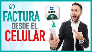 TUTORIAL FacturaSATMovil la nueva aplicación del SAT para facturar desde tu celular [upl. by Lowson]