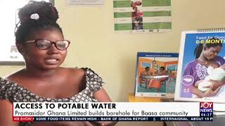 Promasidor Ghana Limited builds borehole for Baasa community  AM News on JoyNews 25820 [upl. by Daffi]