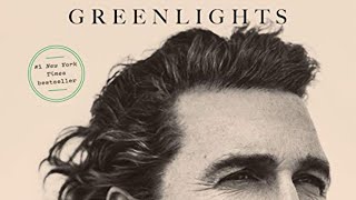 Greenlights By Matthew Mcconaughey  audiobook summary [upl. by Dagny]