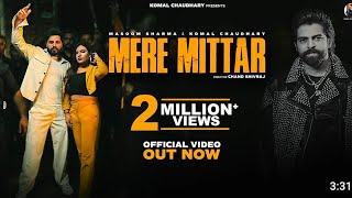 MereMittar  OfficialVideo  Masoom Sharma Komal Aprajeet T  NewHaryanviSongs12 नवंबर 2024 [upl. by Einej857]