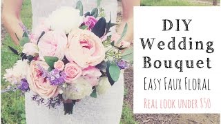 HOW To MAKE A WEDDING BOUQUET  DIY Real Look Faux Floral Bouquet [upl. by Ybrad]