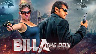 Ajith Kumars Top Gangster Movie In South  quotBilla The Donquot  Blockbuster Hindi Dubbed Action Movie [upl. by Puff]