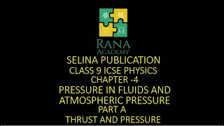 CLASS 9  ICSE  PHYSICS  LECTURE 1  SELINA PUBLICATION  PRESSURE IN FLUIDS  THRUST AND PRESSURE [upl. by Enelcaj773]