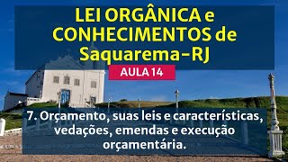 Aula 14  Lei Orgânica de Saquarema  RJ  7 Orçamento suas leis e características vedações [upl. by Einnok186]