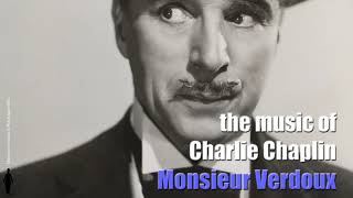 Charlie Chaplin  Main Title  Monsieur Verdoux Original Motion Picture Soundtrack [upl. by Granny]