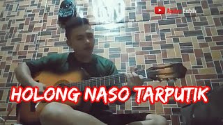 Lagu BatakHolong Naso Tarputik Cover Aidil Lubis [upl. by Inkster667]