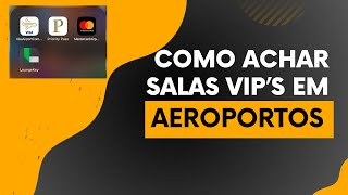 Como achar salas vip’s nos aeroportos [upl. by Ashjian747]