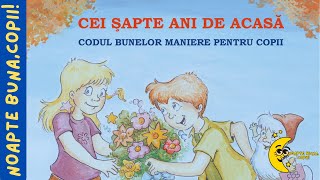 CEI 7 ANI DE ACASĂ 👼 Codul bunelor maniere pentru copii [upl. by Volding]