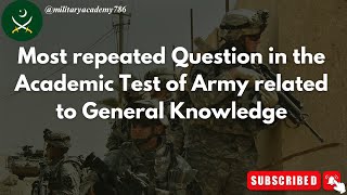 Most repeated question  PMA LC  Pakistan Military academy  Question related to General Knowledge [upl. by Okihcas91]