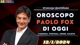 Oroscopo di Paolo Fox del 1212024  Oroscopo Oggi [upl. by Eelik]