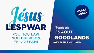 Jesus nou Lespwar  Goodlands  Jour 1 [upl. by Gwenn]