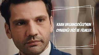 Yargının Ilgazı Kaan Urgancıoğlunun Oynadığı Dizi ve Filmler [upl. by Acillegna]