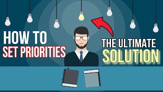 How To Set Priorities  The Ultimate Solution To Prioritizing Tasks and Mastering Worklife Balance [upl. by Aynotak]