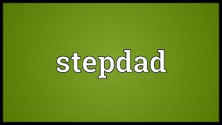 Stepdad Meaning [upl. by Kask]