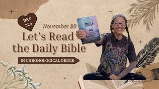 Day 324 💞 The Chronological Bible 📖 November 20 ❤️ [upl. by Ilsel]