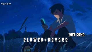 Tor Moner Pinjiray  SlowedReverb Lofi Song🎵 Modify Song🎵 Bengoli Sad Song😥🎶Sujoy Lofi 26 [upl. by Ynor]