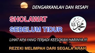 SHOLAWAT PENGANTAR TIDUR SHOLAWAT MERDU SHOLAWAT JIBRIL PENARIK REZEKI SHOLAWAT NABI SHOLAWATAN [upl. by Mian]