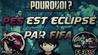 POURQUOI PES EST ECLIPSE PAR FIFA [upl. by Aihsenyt660]