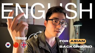 How to learn English as an Asian Background  Advice from Trilingual Speaker [upl. by Holleran]