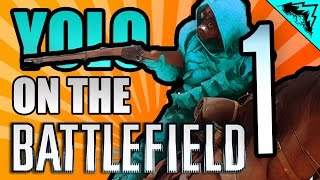 SERIOUS BATTLEFIELD 1 SNIPER quotYOLO on the Battlefield 1quot 81 [upl. by Iharas]