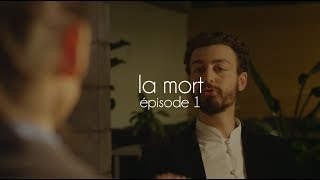 La mort  Épisode 1  Roman Frayssinet [upl. by Zetta819]