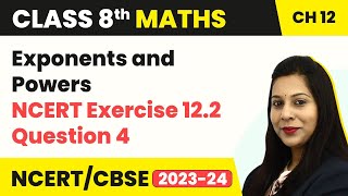 Class 8 Maths Chapter 12  NCERT Exercise 122 Question 4  Exponents and Powers [upl. by Sida]