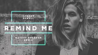 Conrad Sewell  Remind Me Matvey Emerson Remix [upl. by Beattie]