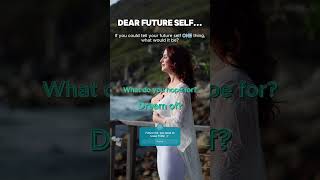 What Will YOU Tell Your FUTURE SELF Today [upl. by Ymmac]