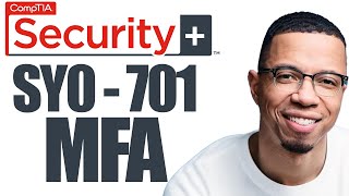 Multifactor Authentication Explained  CompTIA Security SY0 701  Practice Exam Questions [upl. by Paola]