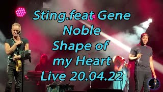 Sting feat Gene Noble  Shape of My Heart  Live in London  20 April 2022  The My Songs Tour [upl. by Ermin71]