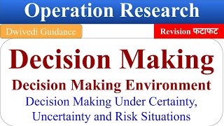 1 Decision Making Decision making Environment Decision Making under certainty Uncertainty Risk [upl. by Lamaj661]