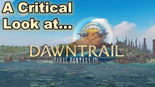 A Critical Look At FFXIV Dawntrail [upl. by Schwab]