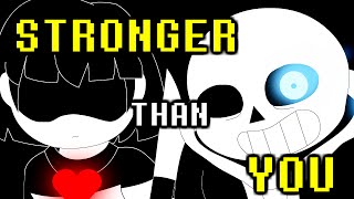 Sans Battle  Stronger Than You Undertale Animation Parody [upl. by Greer29]