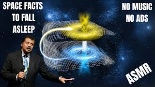 Space Facts To Fall Asleep ASMR With Neil deGrasse Tyson [upl. by Thais]