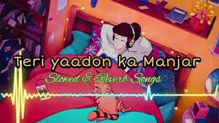 Teri Yaadon Ka Manjar  Ai Version  Bollywood romantic songs   Slow amp Reverb  Hindi song [upl. by Lyns]