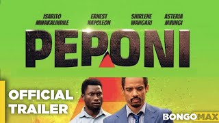 Peponi  Official Trailer  BongoMax [upl. by Werra]