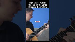 Dreams Dont Die from High School Musical The Musical The Series on a GUITAR with TABS [upl. by Brawner]