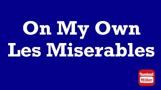 Updated cover of On My Own from Les Miserables  Karaoke Version  Maddie Grace [upl. by Almeria]