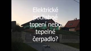 Elektrické podlahové topení nebo tepelné čerpadlo [upl. by Elletnuahc]